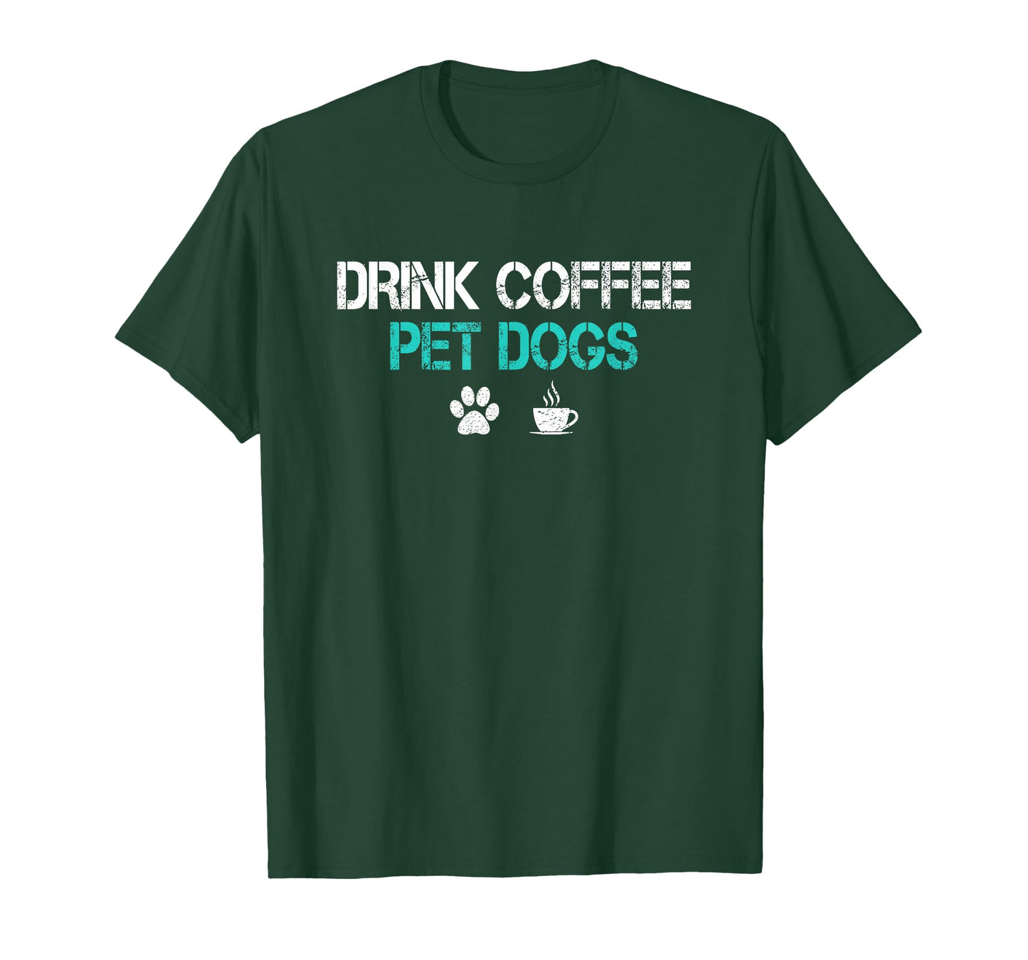 Drink Coffee Pet Dogs Funny Dog Lover Mom Dad Fathers Day T-Shirt