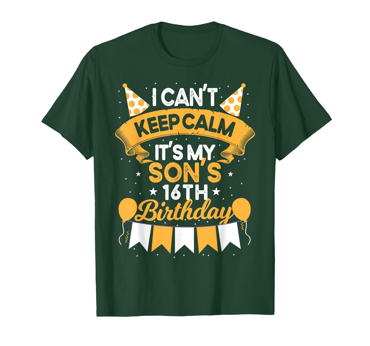 I Can't Keep Calm It's My Son 16th Birthday Gift bday T-Shirt
