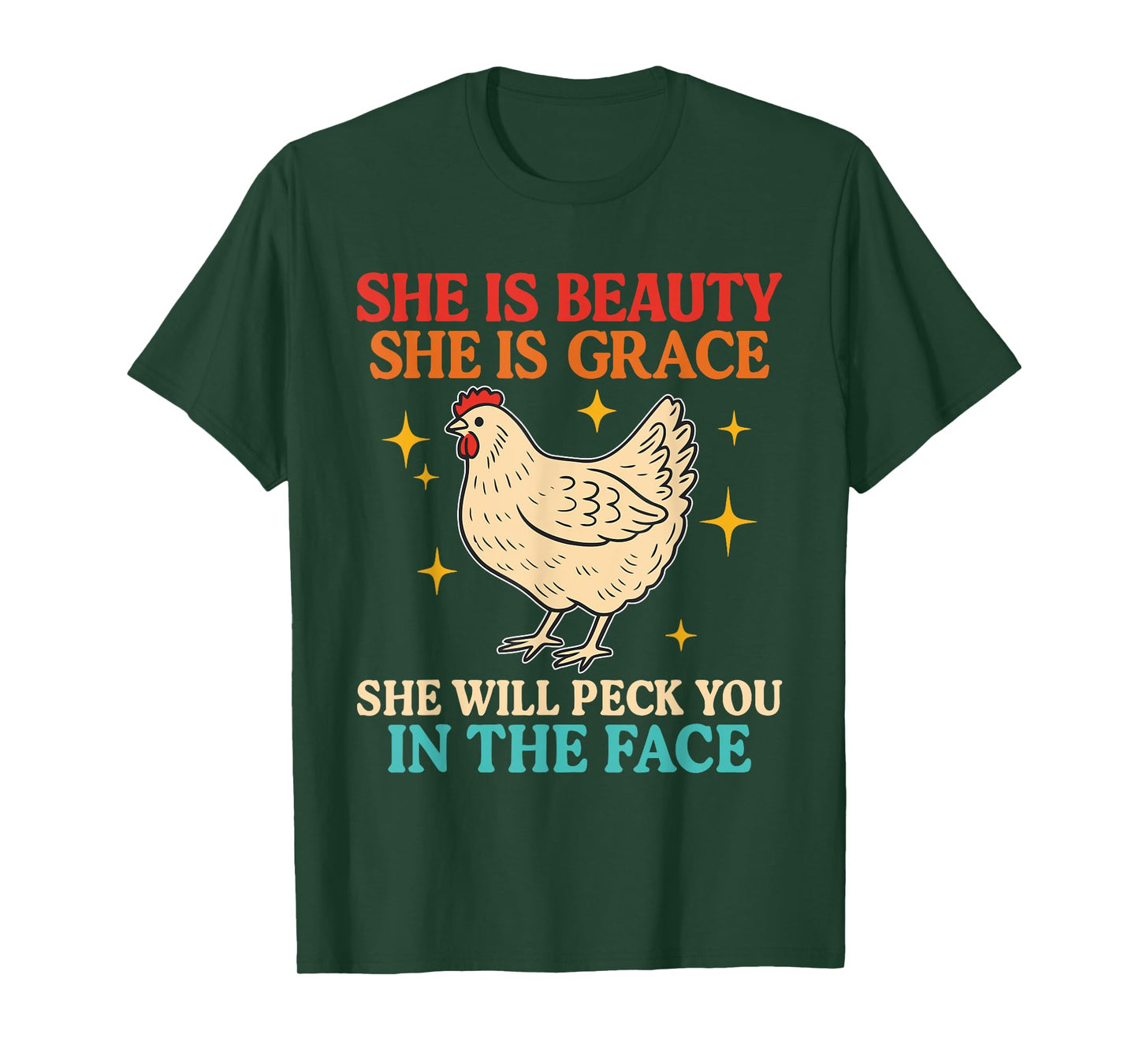 She Is Beauty She Is Grace. She Will Peck You In The Face T-Shirt