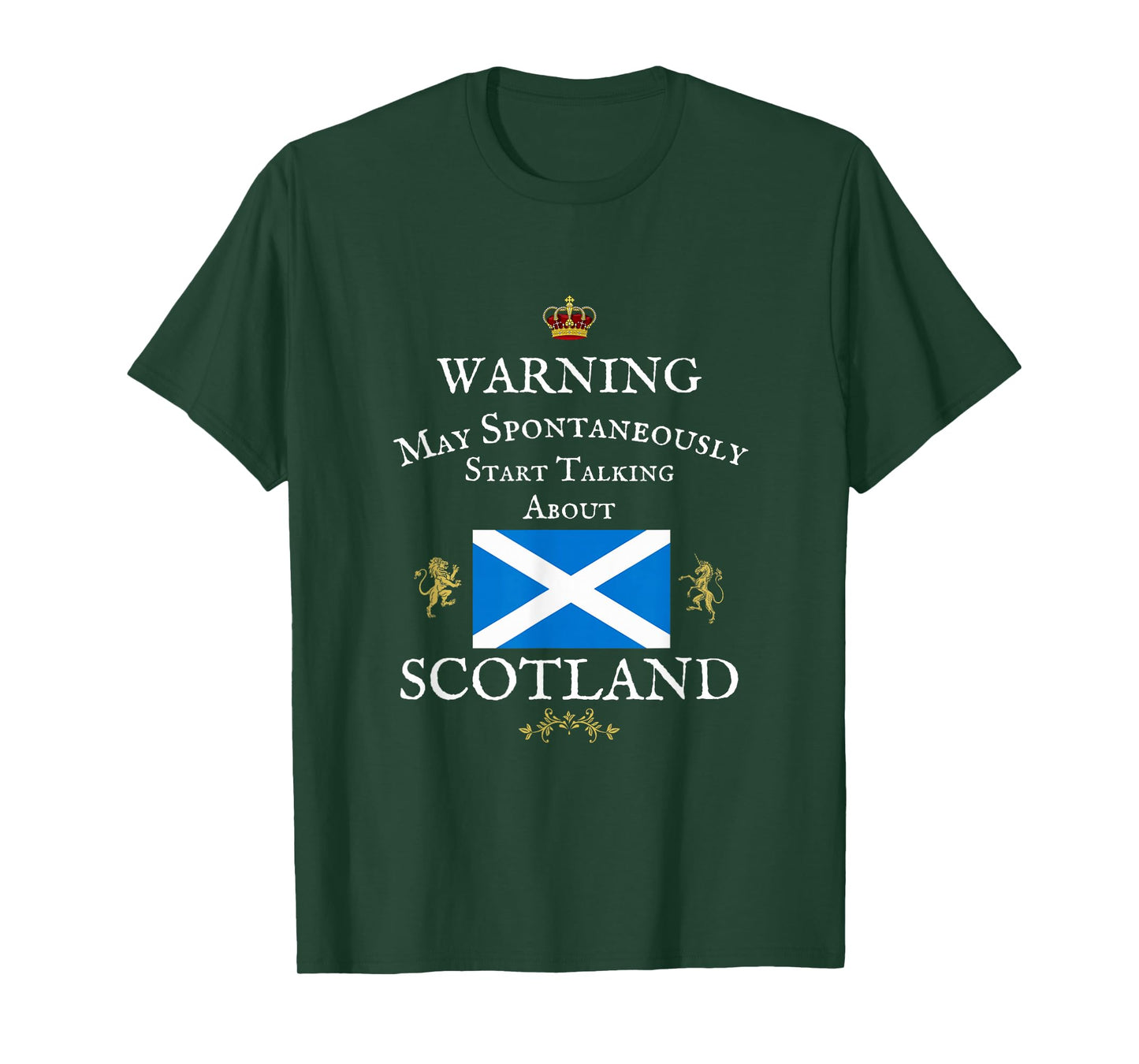 WARNING MAY SPONTANEOUSLY TALK SCOTTISH, SCOTLAND FLAG CROWN T-Shirt