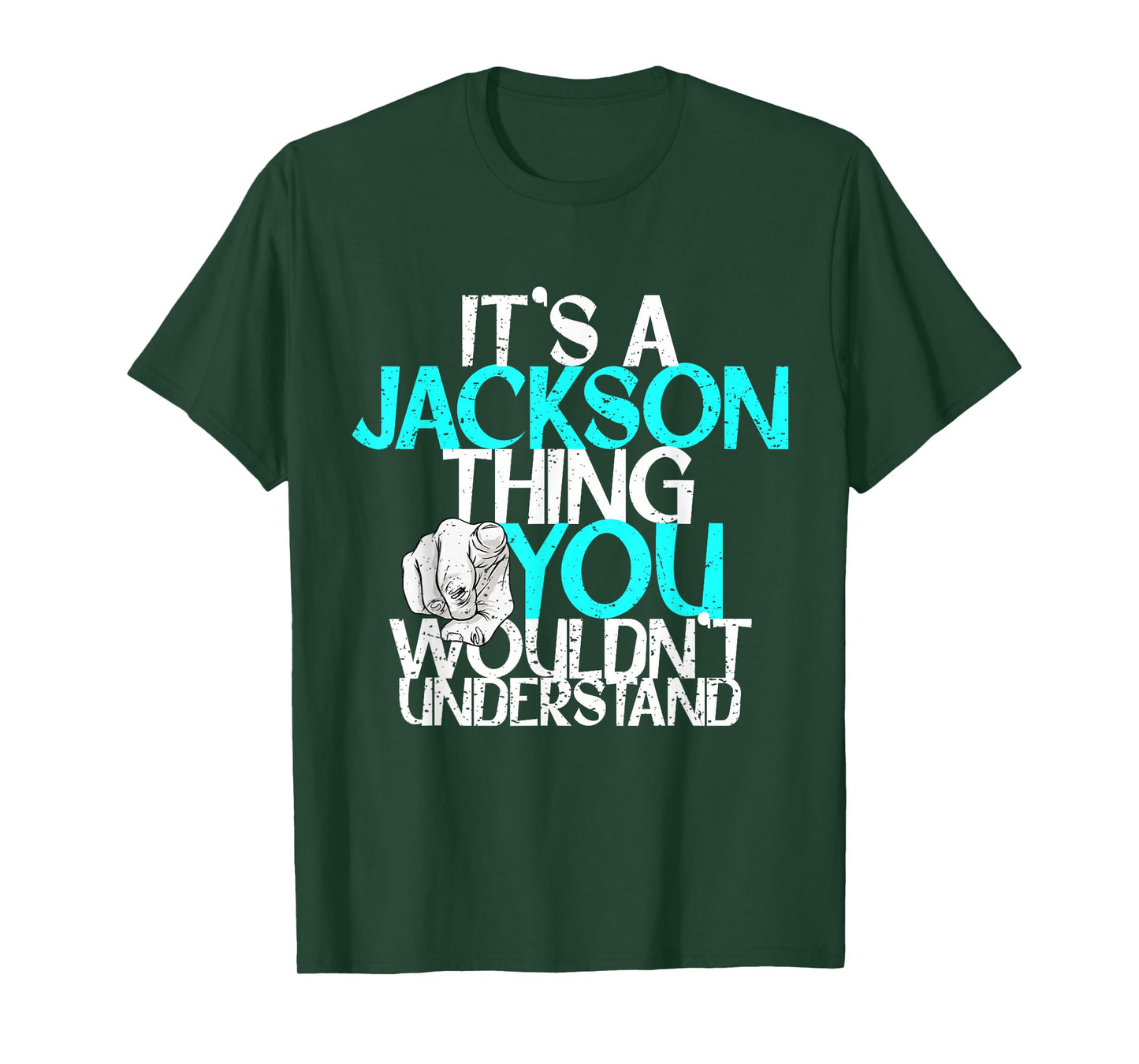 It's A Jackson Thing You Wouldn't Understand T-Shirt
