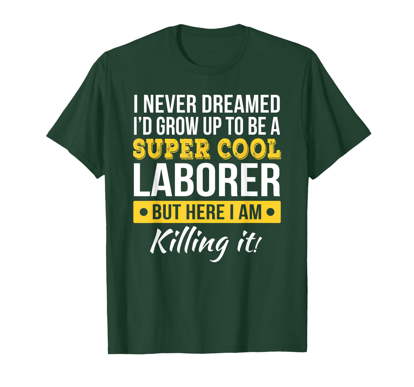 Laborer Tshirt Funny Gift T-Shirt