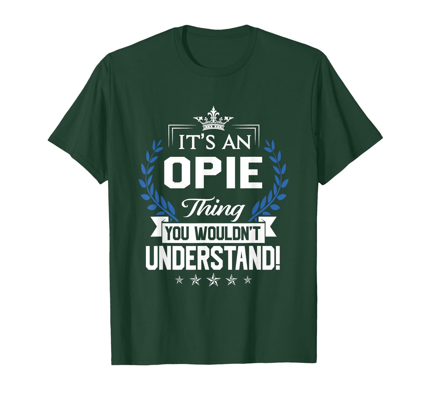 Opie Name - Opie Thing Name You Wouldn't Understand T-Shirt