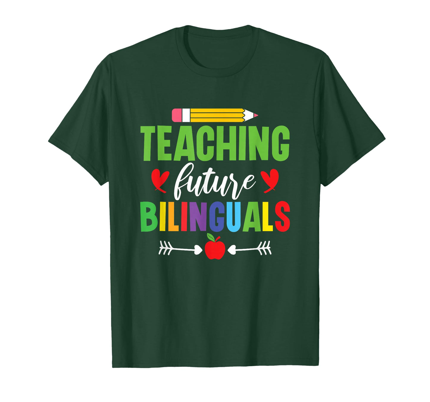 Teaching Future Bilinguals Spanish Teacher Bilingual Teacher T-Shirt