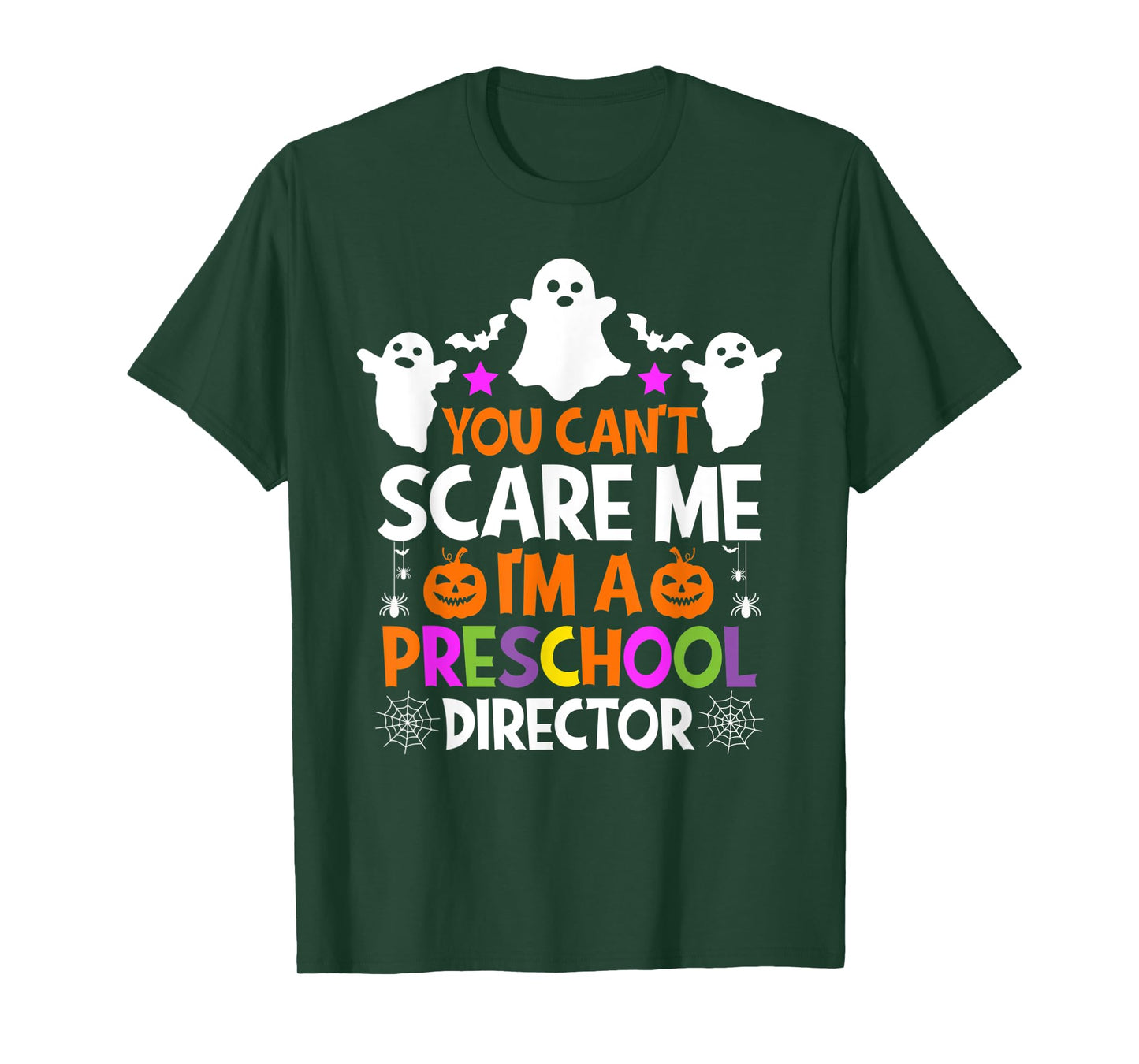 You Can't Scare Me I'm a Preschool Director Halloween Funny T-Shirt