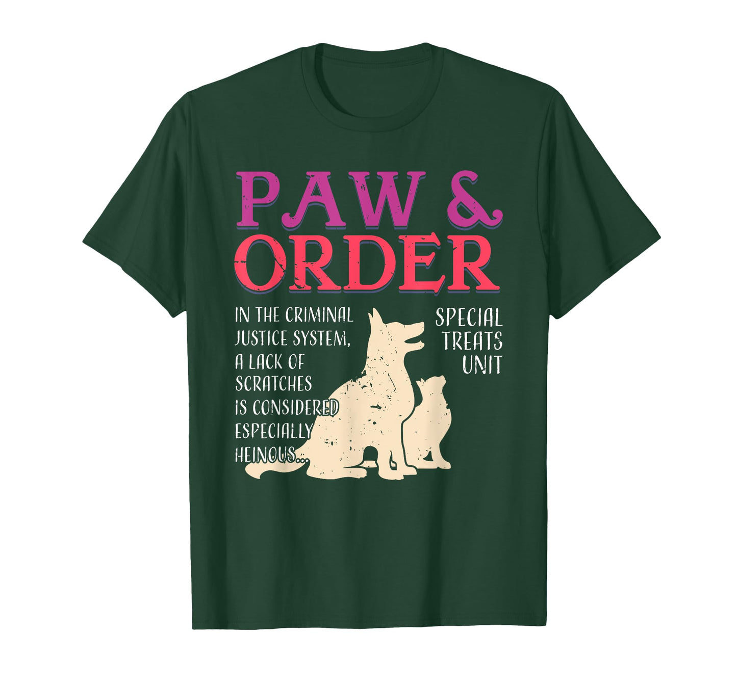 Paw and Order Special Feline Unit Pets Training Dog Cat Men Women T-Shirt