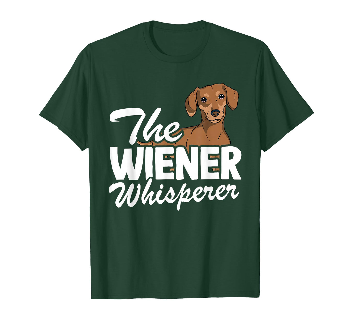 The Wiener Whisperer Doxie Dog Dad Funny Dachshund T-Shirt