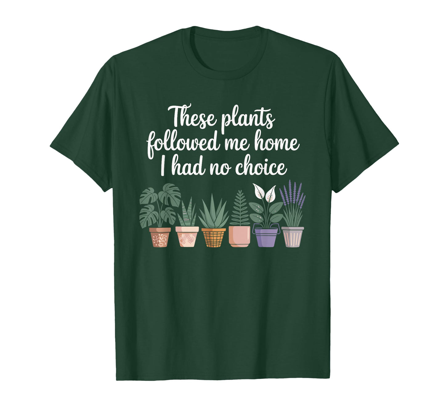 Plant Lover Gardener Humor for Gardening for Men Women T-Shirt