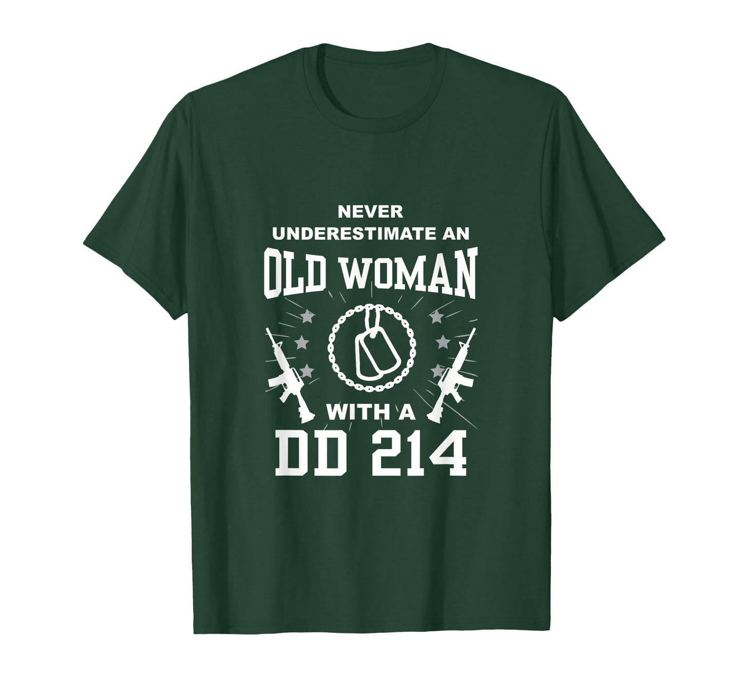 Never Underestimate an Old Woman with a DD214 T-Shirt