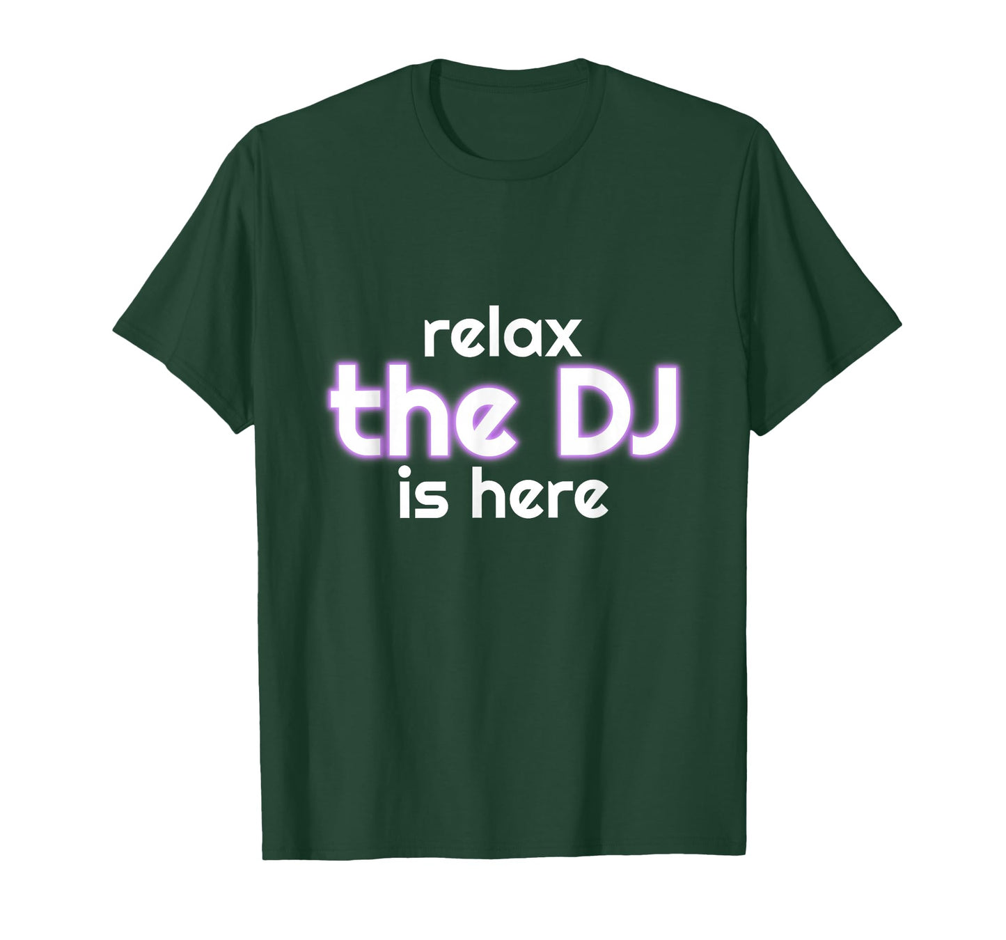 Relax The Dj Is Here Funny Music T-Shirt