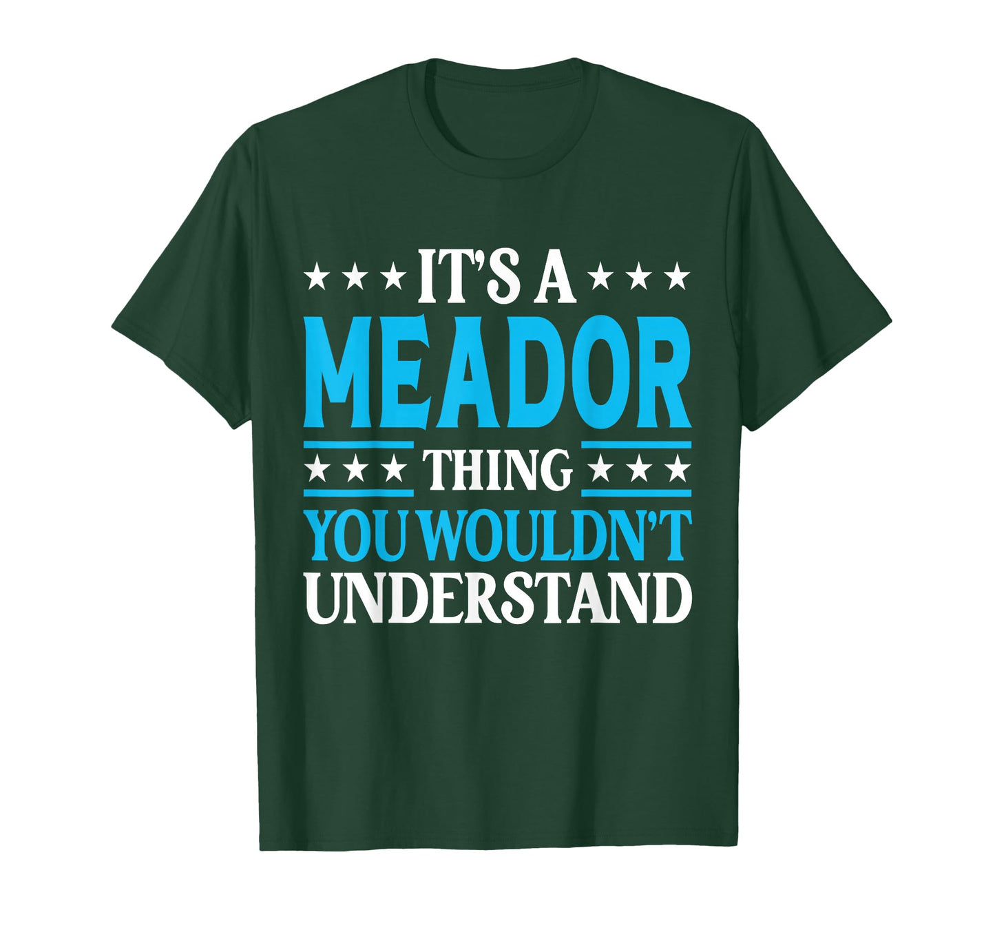 It's A Meador Thing Surname Funny Family Last Name Meador T-Shirt