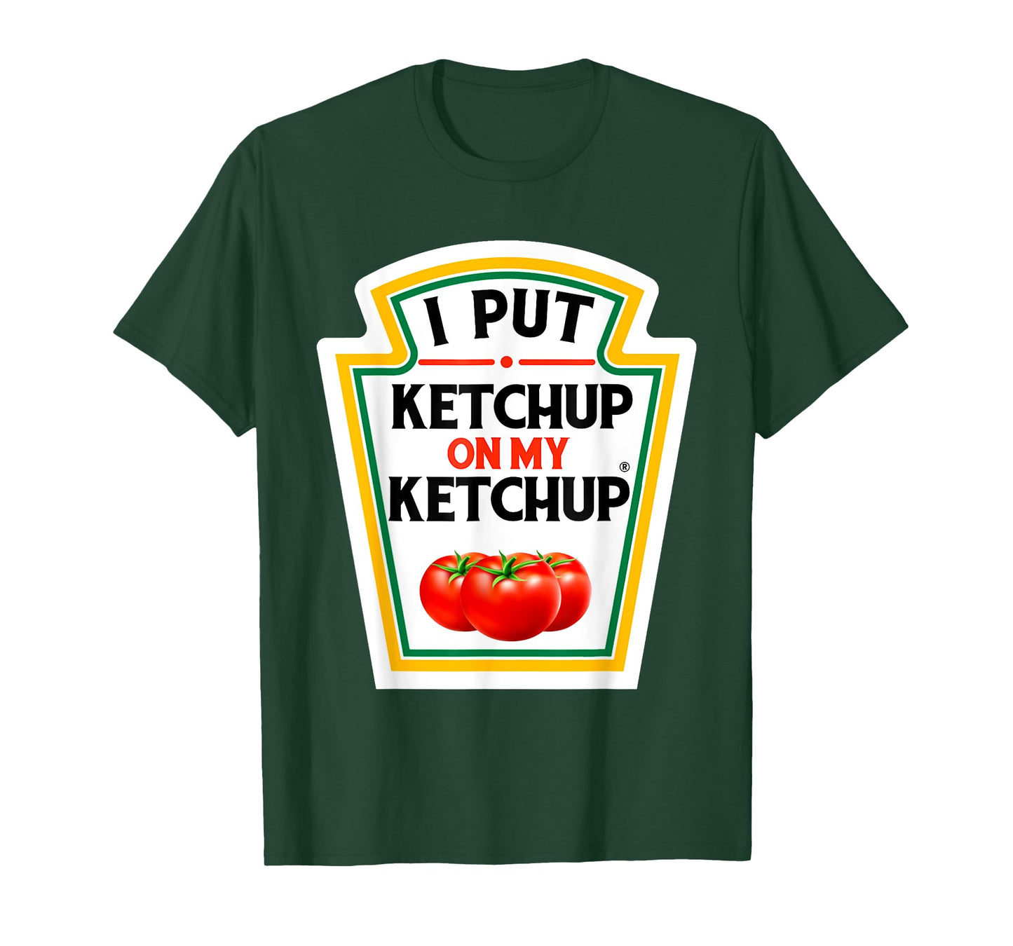 I Put Ketchup on My Ketchup Tomato DIY Halloween T-Shirt
