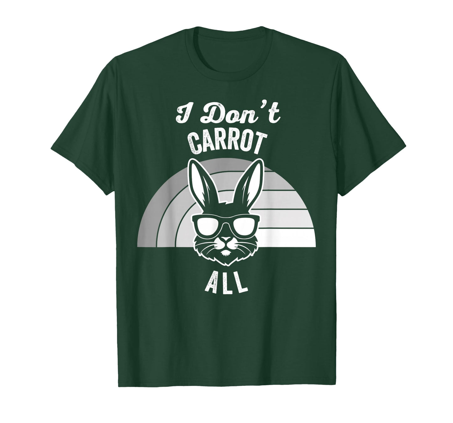 I Don't Carrot All Bunny Sunglasses Humor T-Shirt