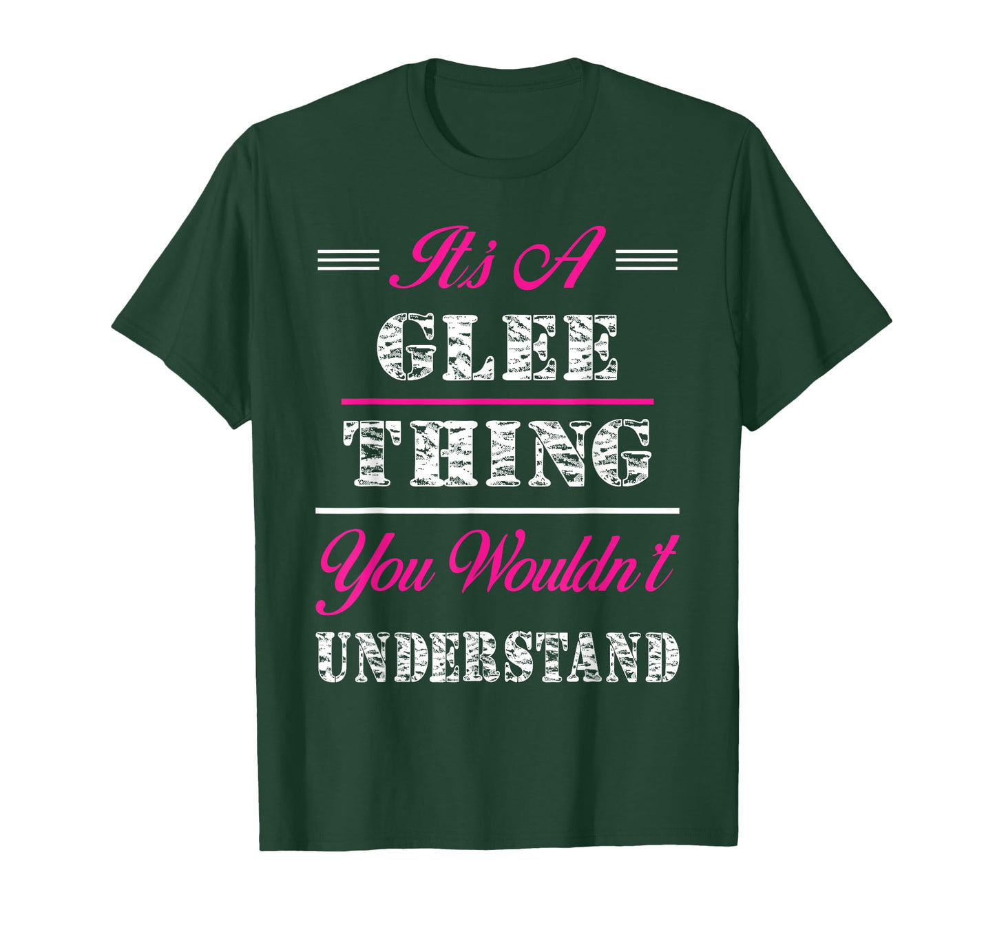 It's A Glee Thing You Wouldn't Understand T-Shirt