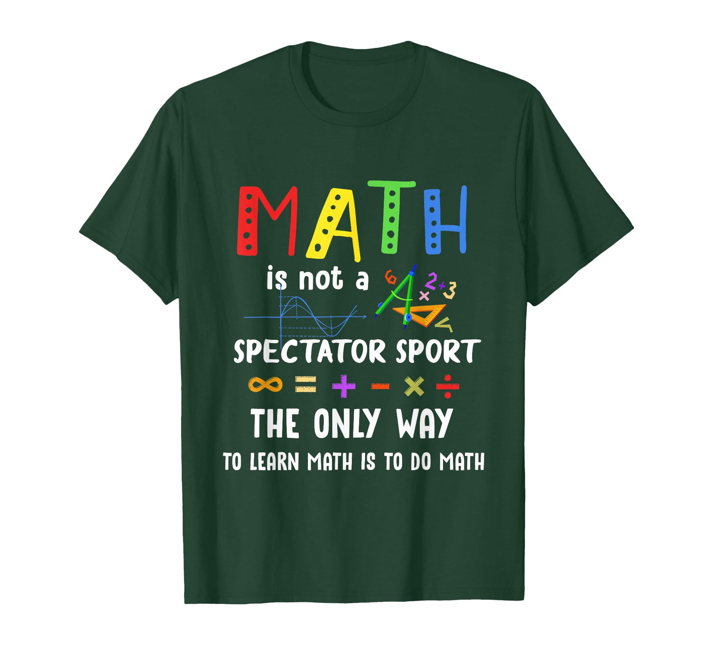 Back to School Math is Not A Spectator Sport Math Teacher T-Shirt