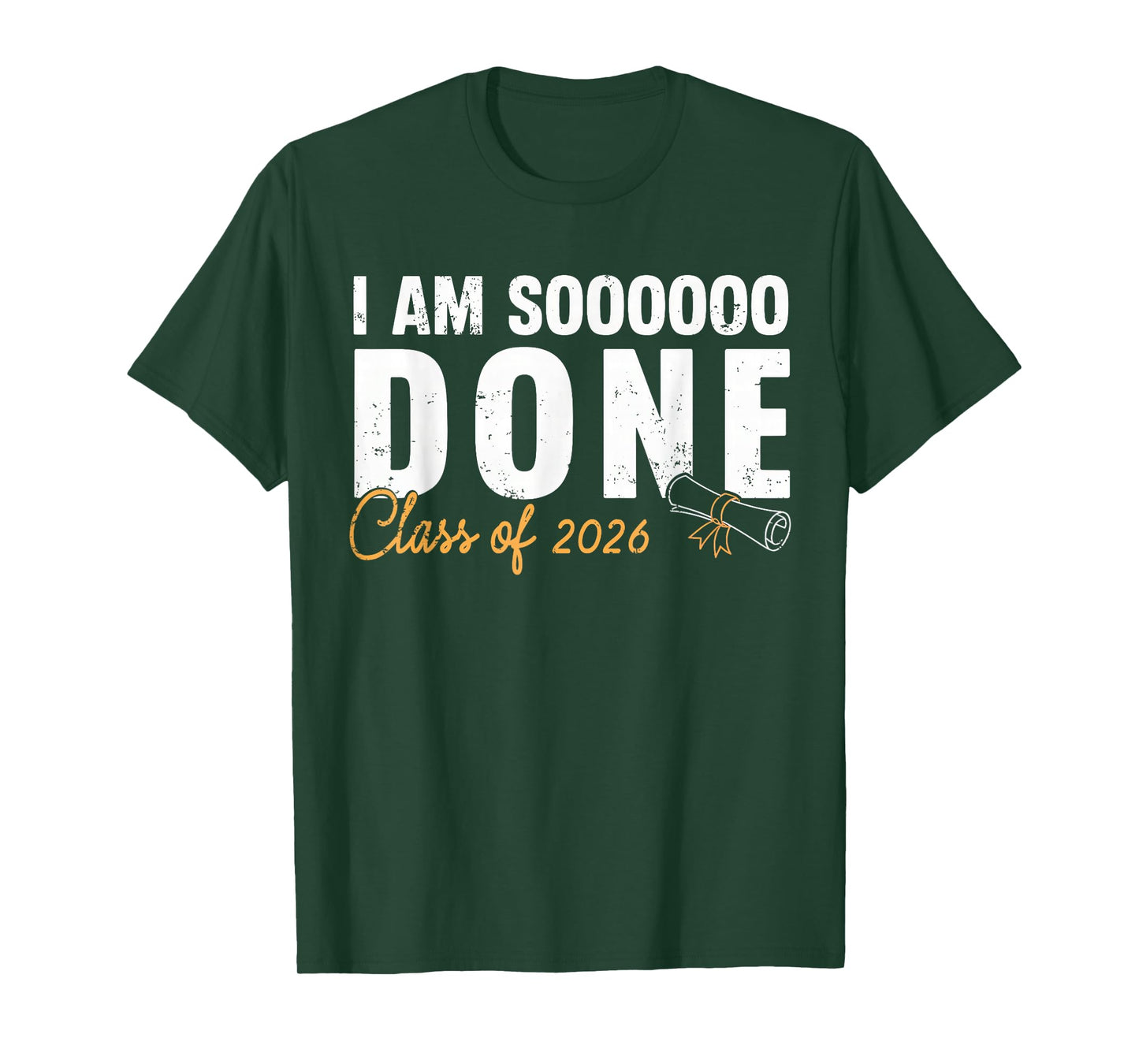 I'm Sooo Done Class of 2026 Senior Graduation Grad Party T-Shirt