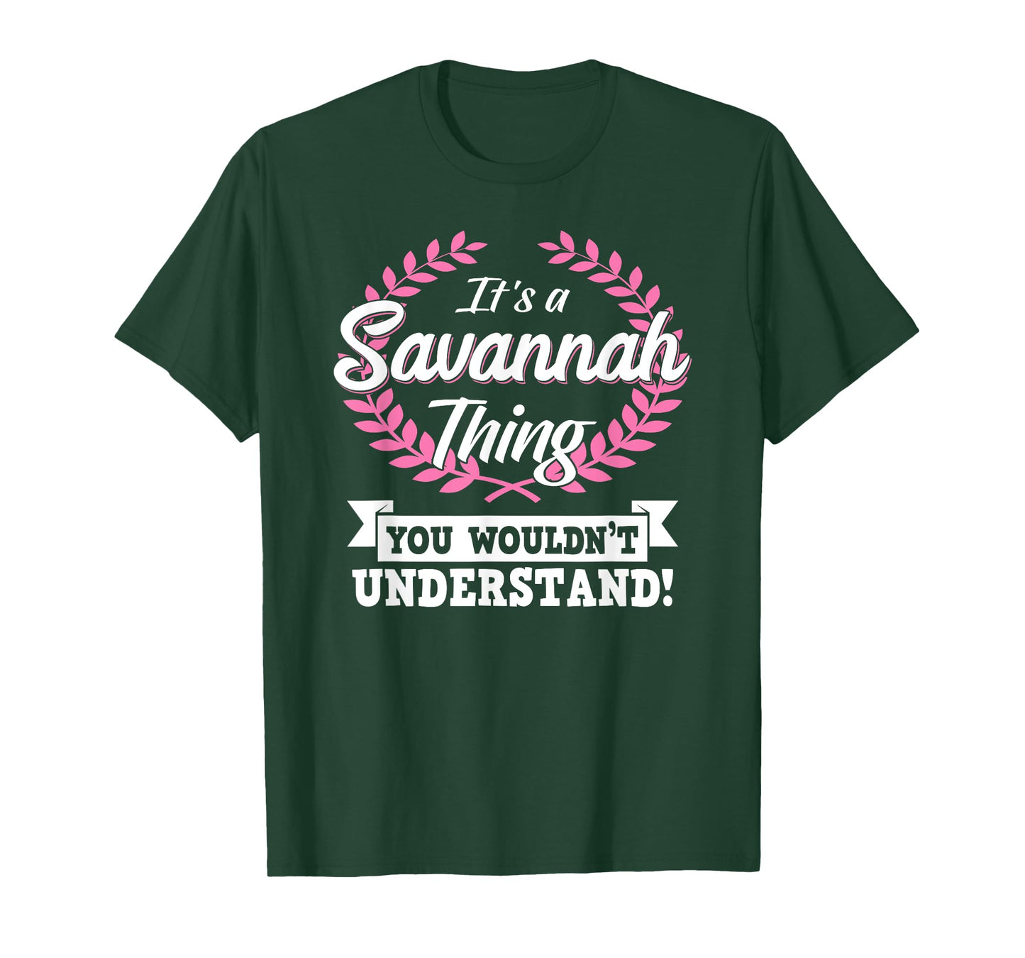 It's A Savannah Thing You Wouldn't Understand Name Shirt