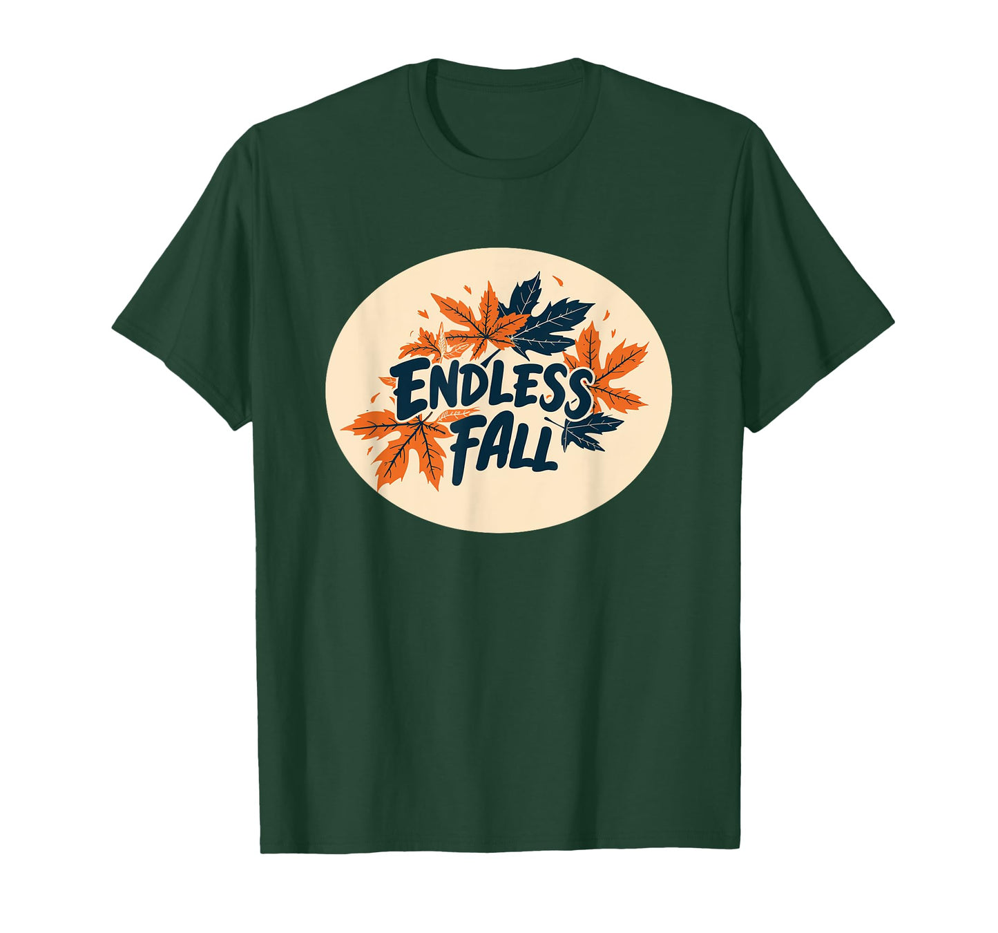 Endless Fall Statement for a Cozy and Warm Touch T-Shirt