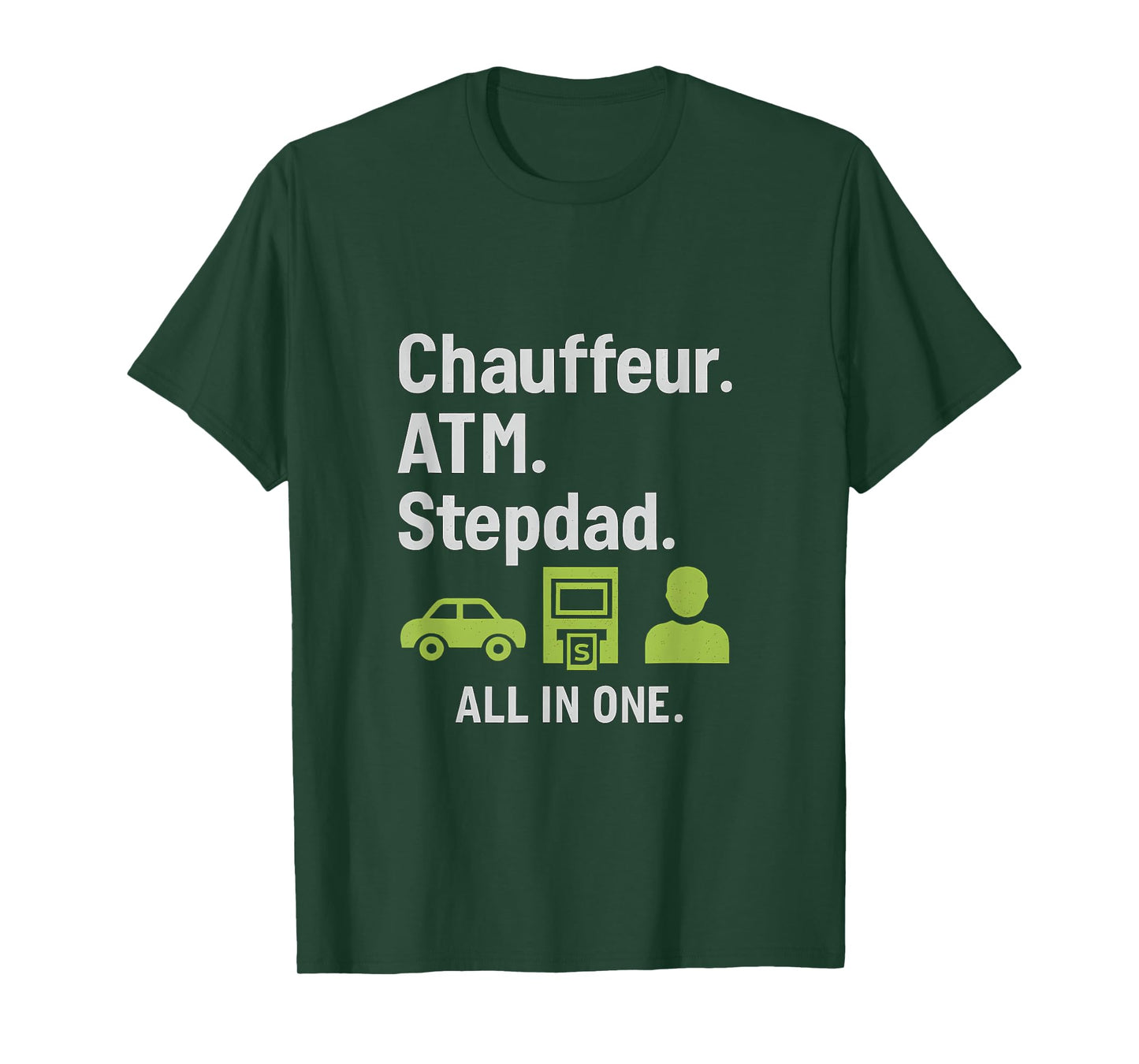 Chauffeur. ATM. Stepdad. Grunge Neon Green Design T-Shirt