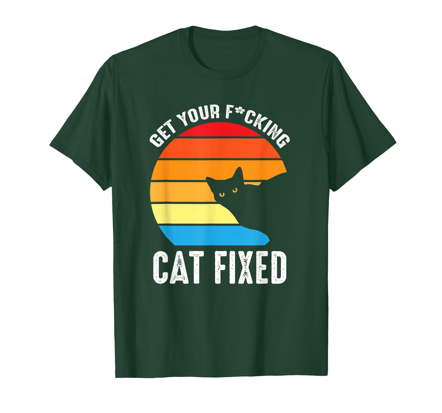 Get Your Cat Fixed Funny Animal Rescue Cat T-Shirt