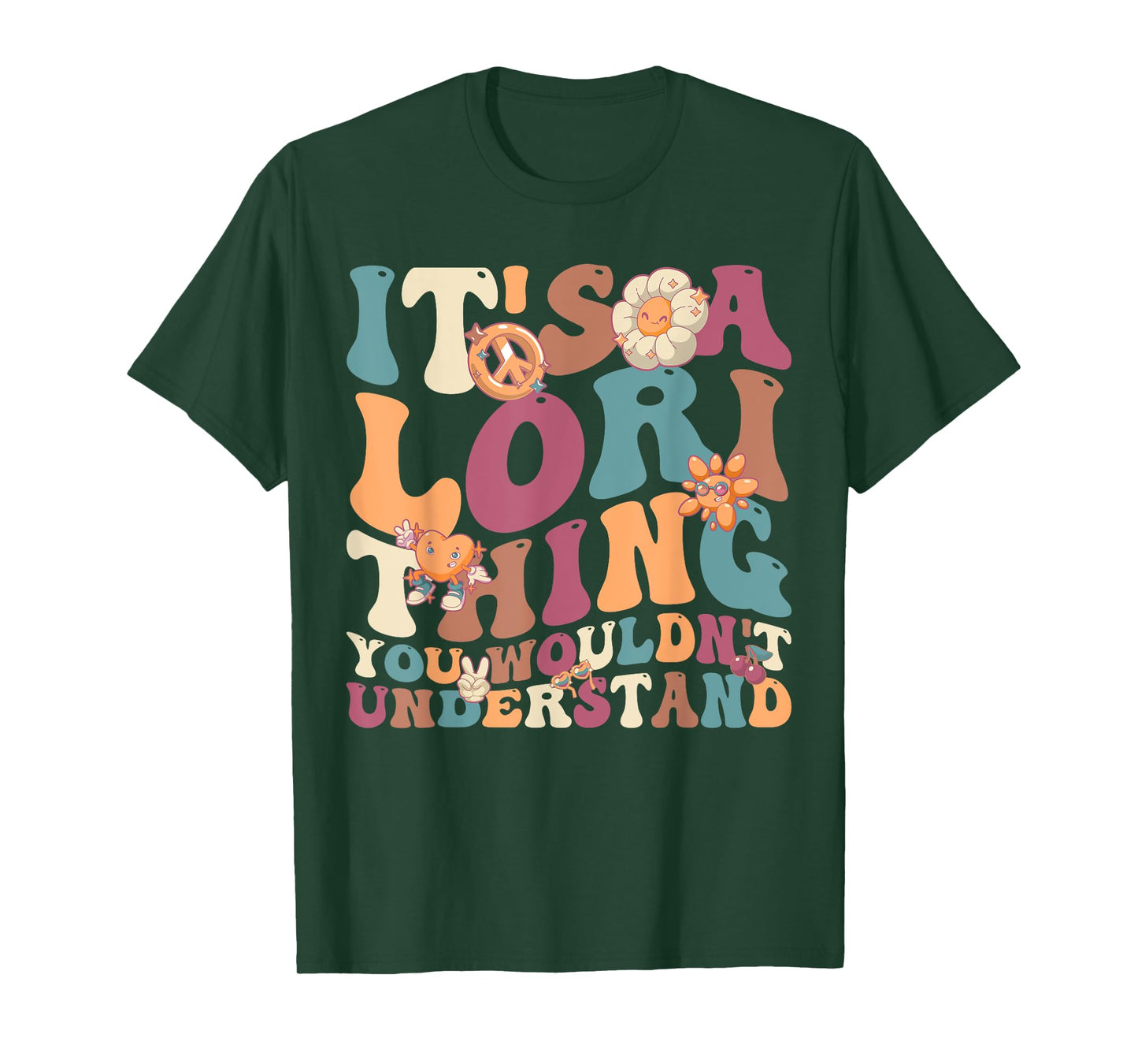 It's Lori Thing You Wouldn't Understand, For Lori T-Shirt