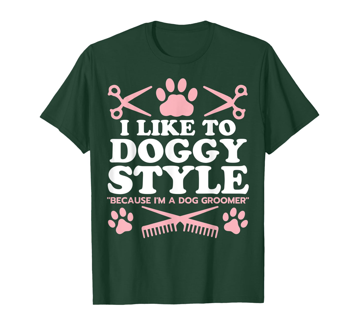 Funny Dog Groomer "I Like To Doggy Style" Dog Grooming T-Shirt
