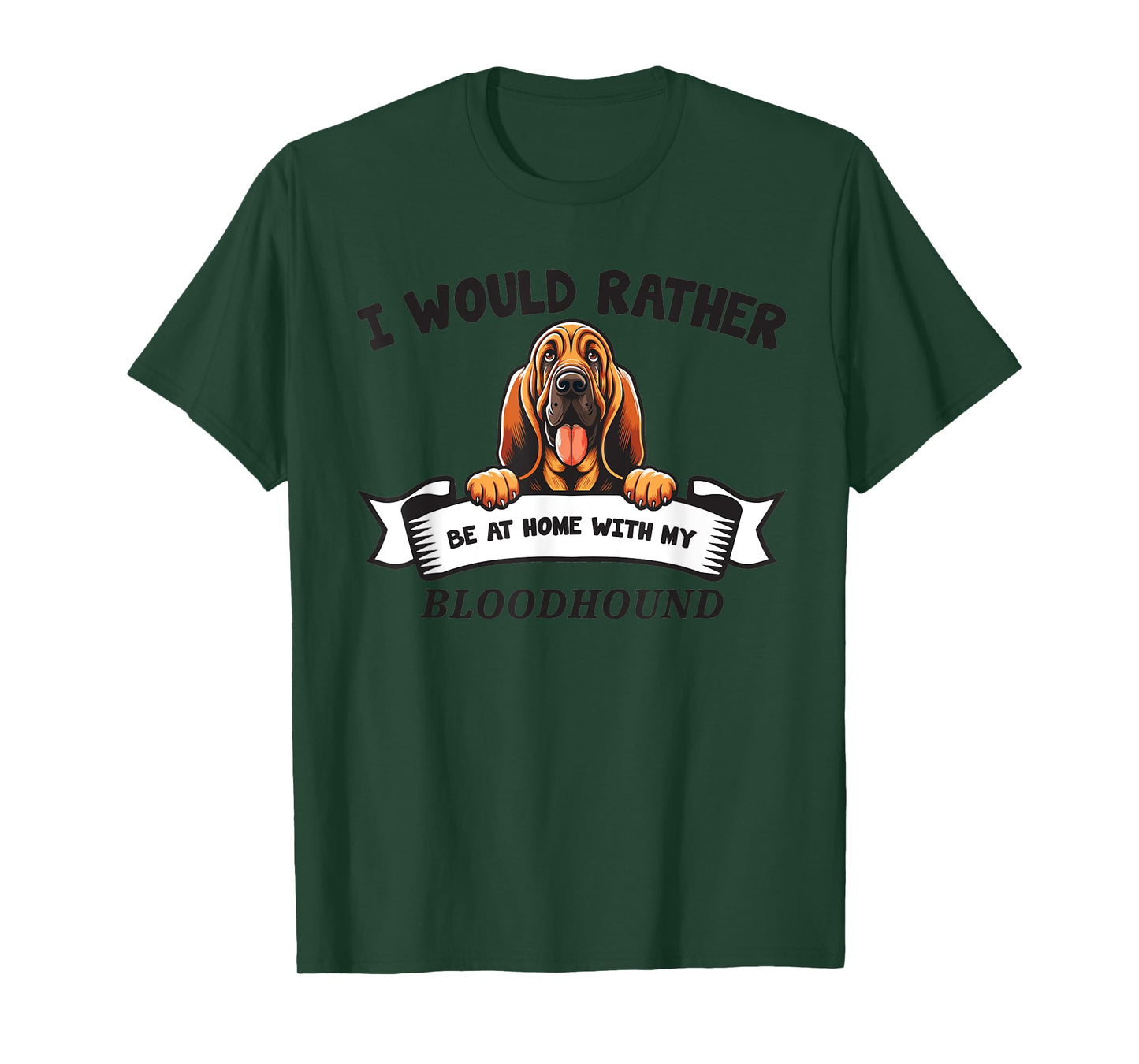 I Would Rather Be at Home with My Bloodhound T-Shirt
