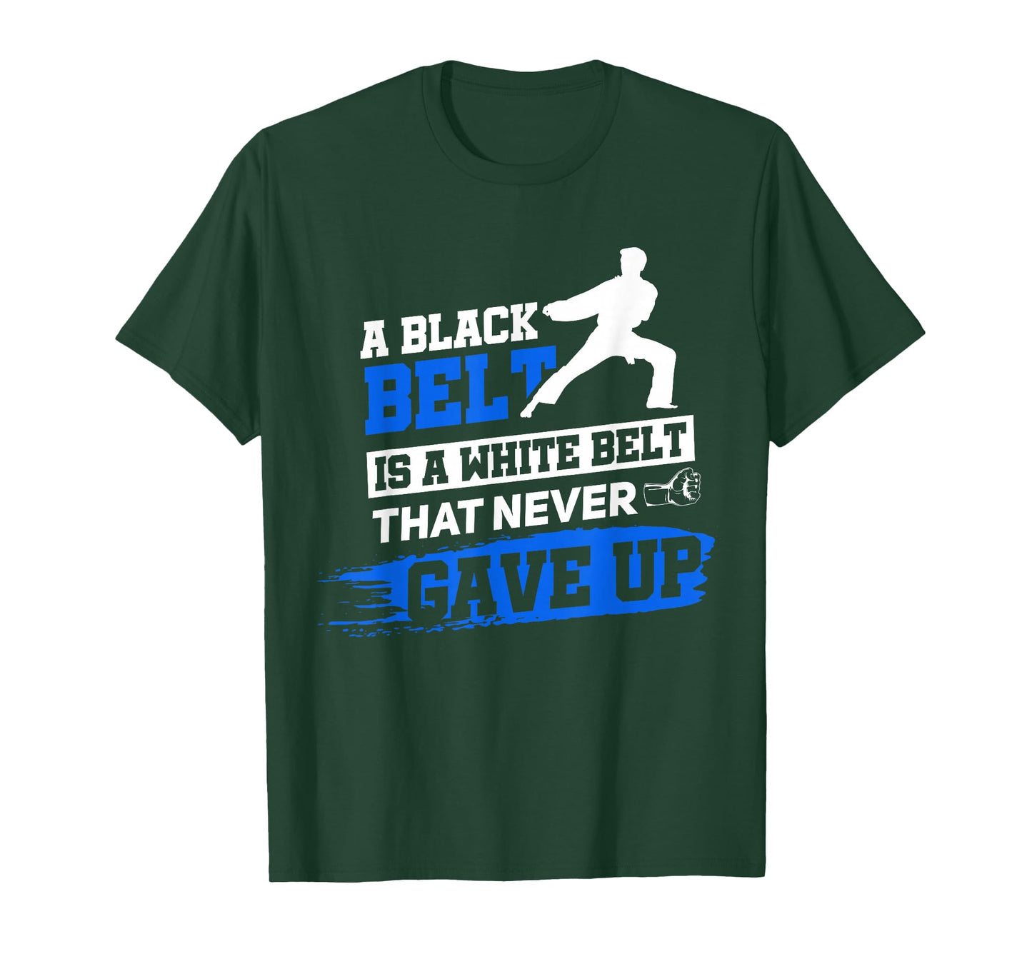 Black Belt Saying Karate Taekwondo Martial Arts T-Shirt