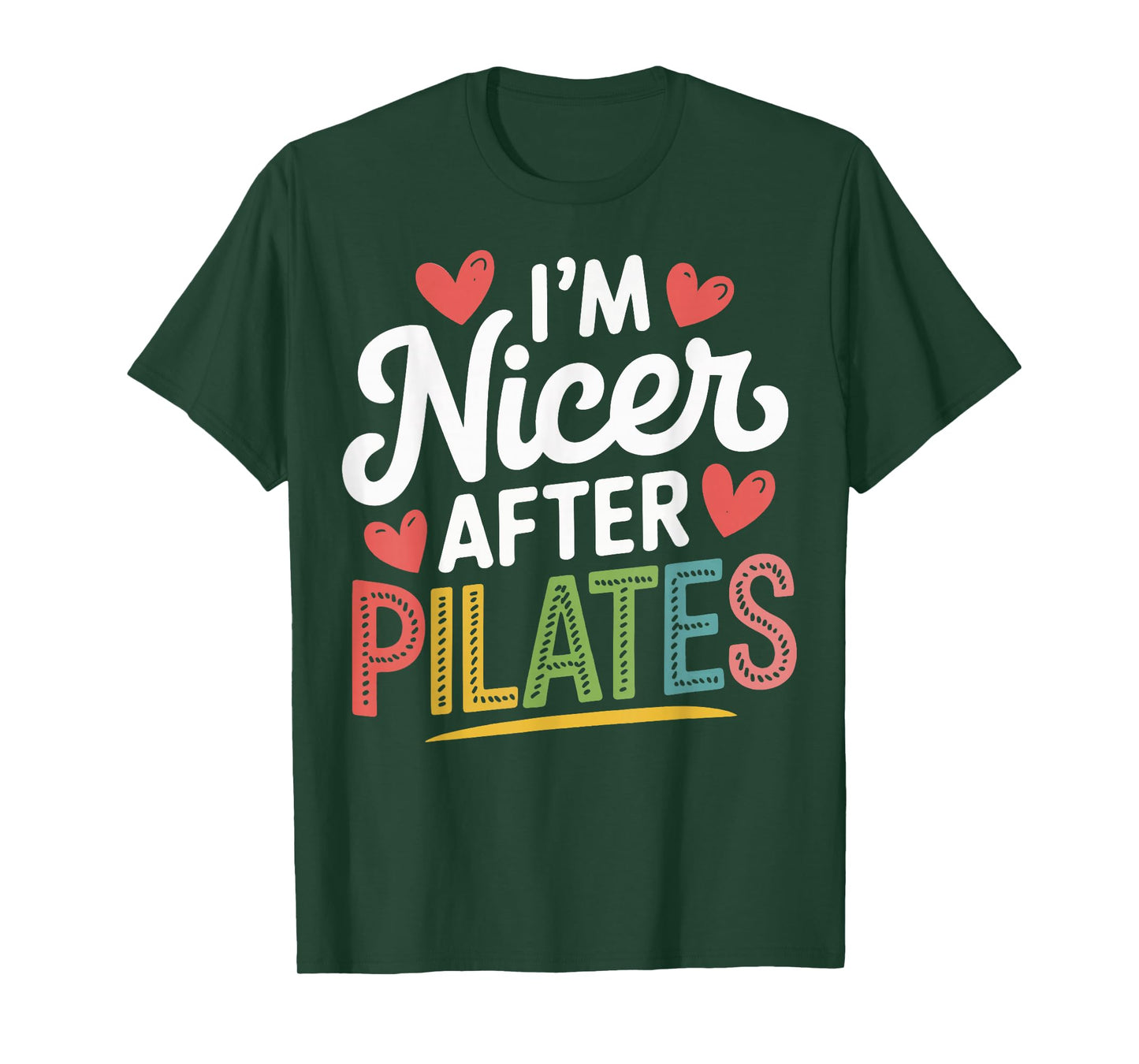 I'm Nicer After Pilates T-Shirt