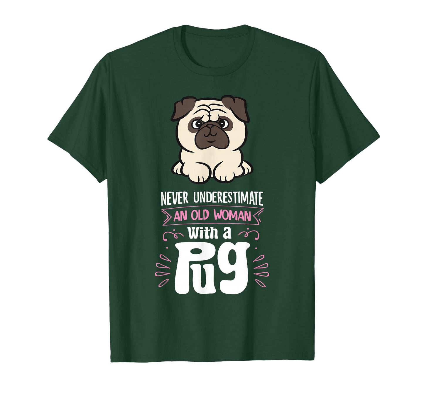Funny Pug Dog Owner Gifts Never Underestimate An Old Woman With A Pug T-Shirt - Women's Black Small Graphic Letter Print Pug T-Shirt