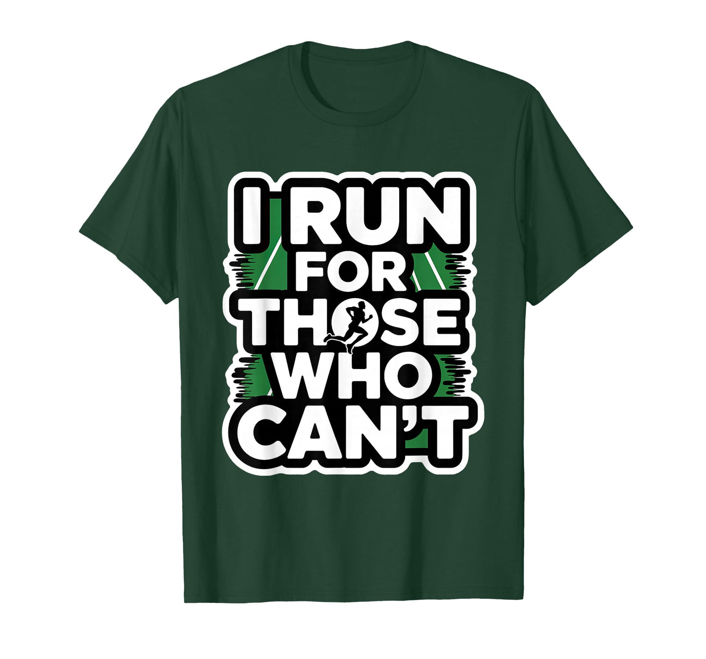 I Run for Those Who Can't, Marathon Runners Endorphins T-Shirt