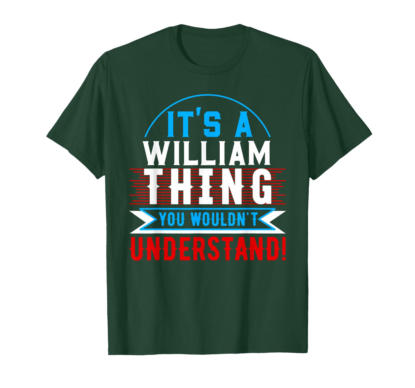 It's A WILLIAM Thing You Wouldn't Understand T-Shirt WILLIAM T-Shirt