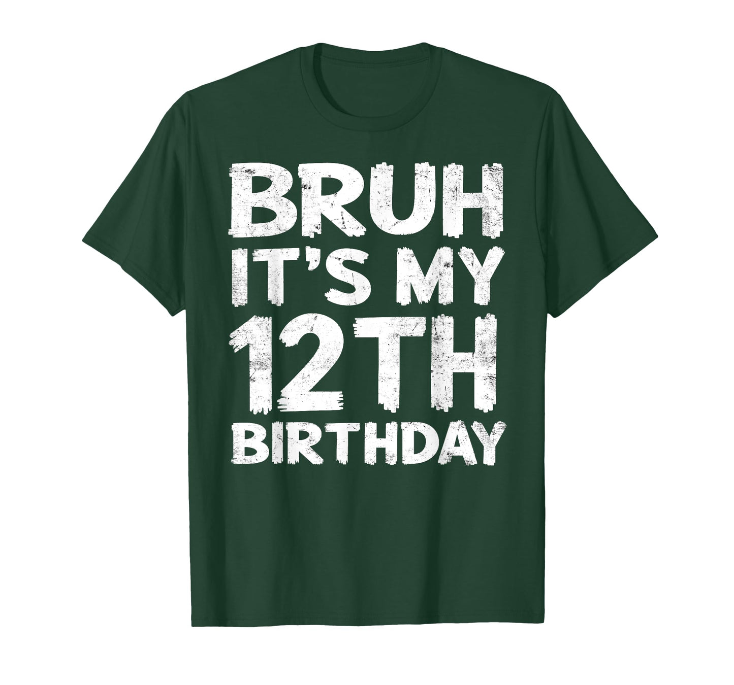 Bruh It's My 12th Birthday 12 Year Old Birthday Gift T-Shirt