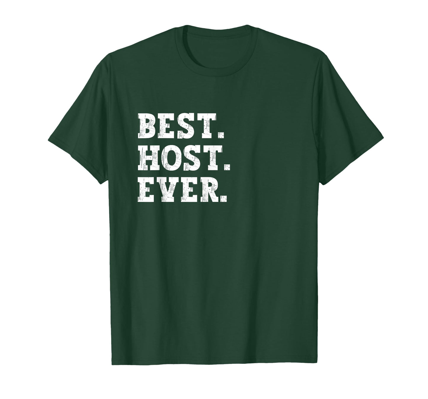 Best Host of All Time Funny Host T-Shirt