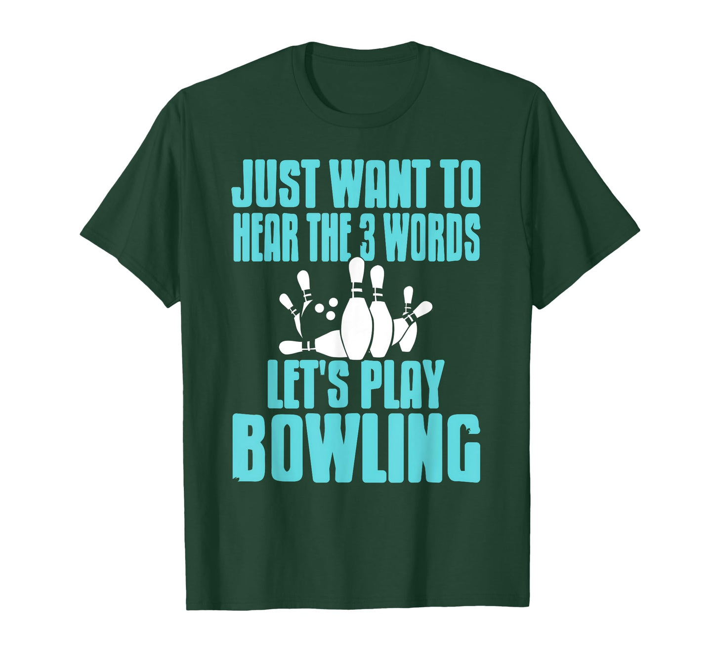 Just Waiting to Hear My Favorite Phrase Time to Bowl T-Shirt
