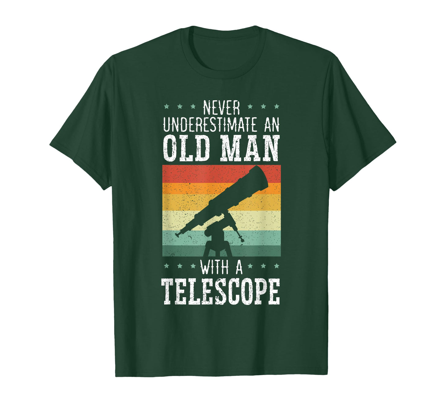 Never Underestimate An Old Man With A Telescope Astronomy T-Shirt