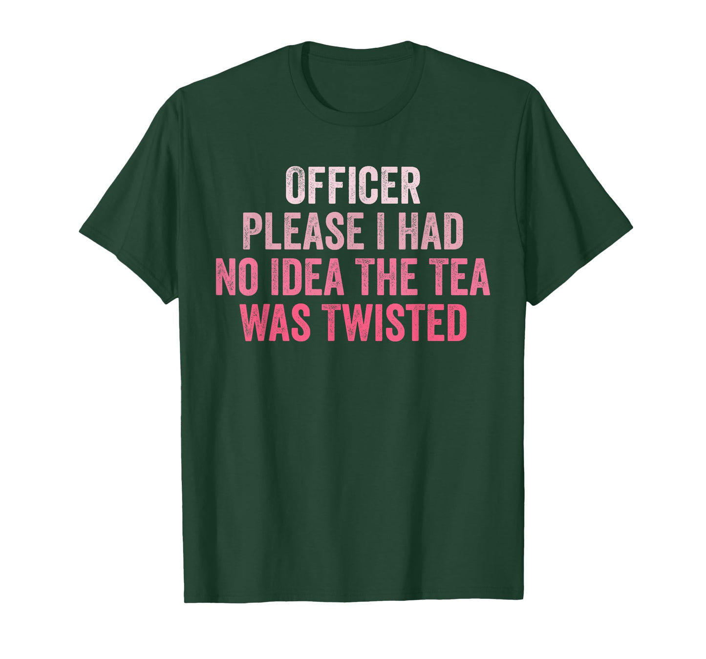 Retro Officer Please I Had No Idea The Tea Was Twisted Funny T-Shirt