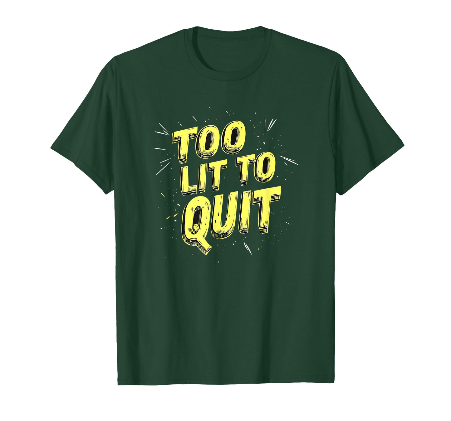 Amazing Too Lit to Quit Saying for Boys and Girls T-Shirt