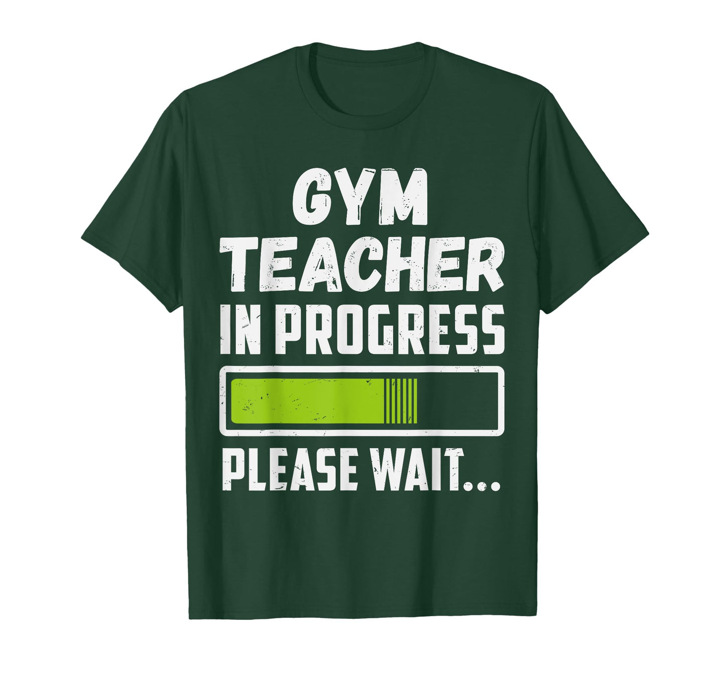 Gym Teacher In Progress Please Wait Future Gym Teacher Men Women T-Shirt