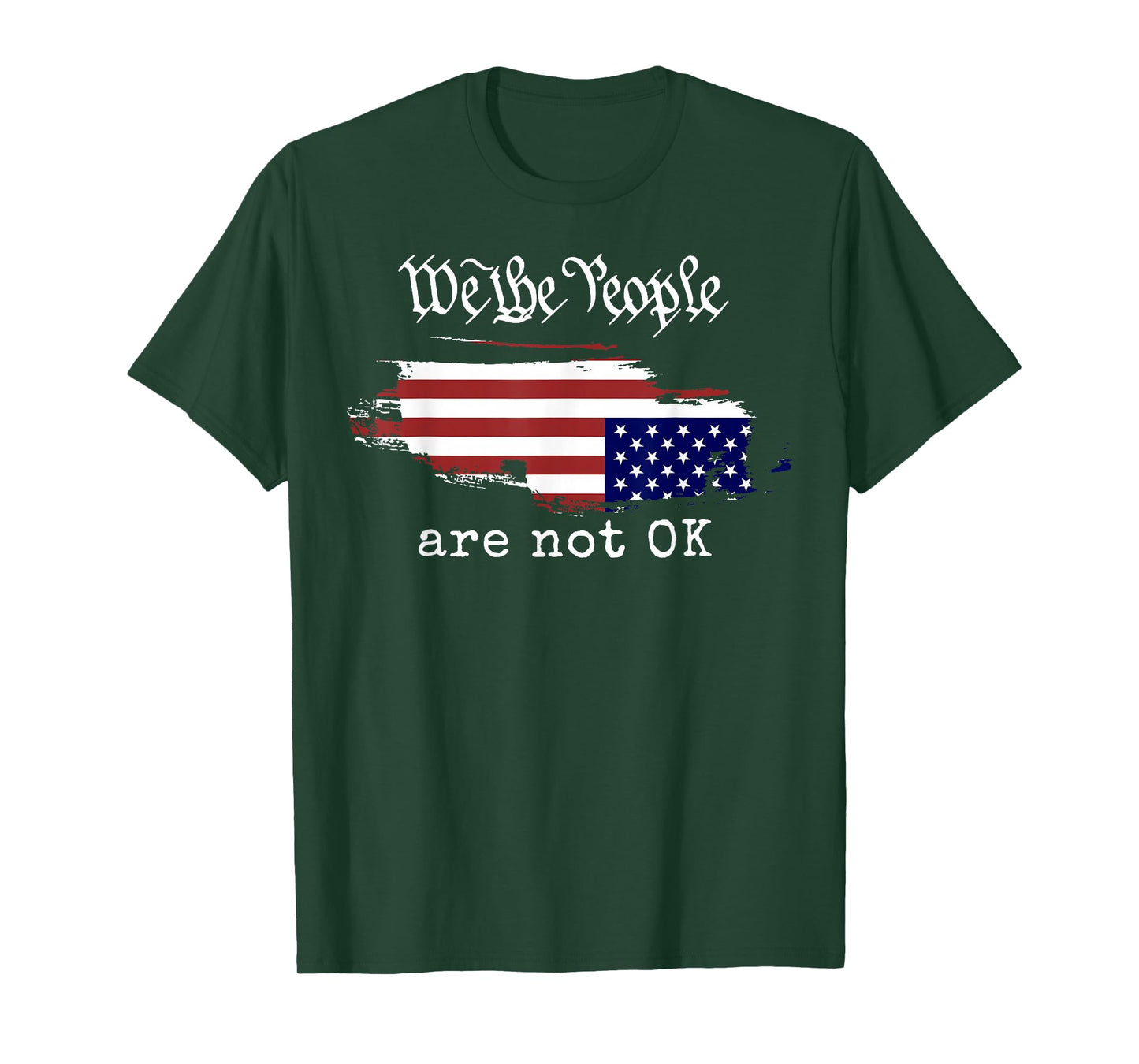 We The People Are Not Ok T-Shirt