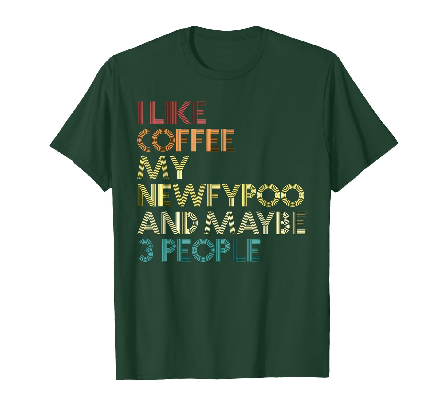 Newfypoo Dog Owner Coffee Lover Funny Quote Vintage Retro T-Shirt