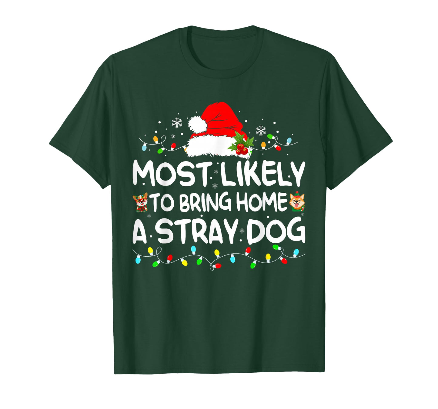 Most Likely to Bring Home a Stray Dog Matching Christmas T-Shirt
