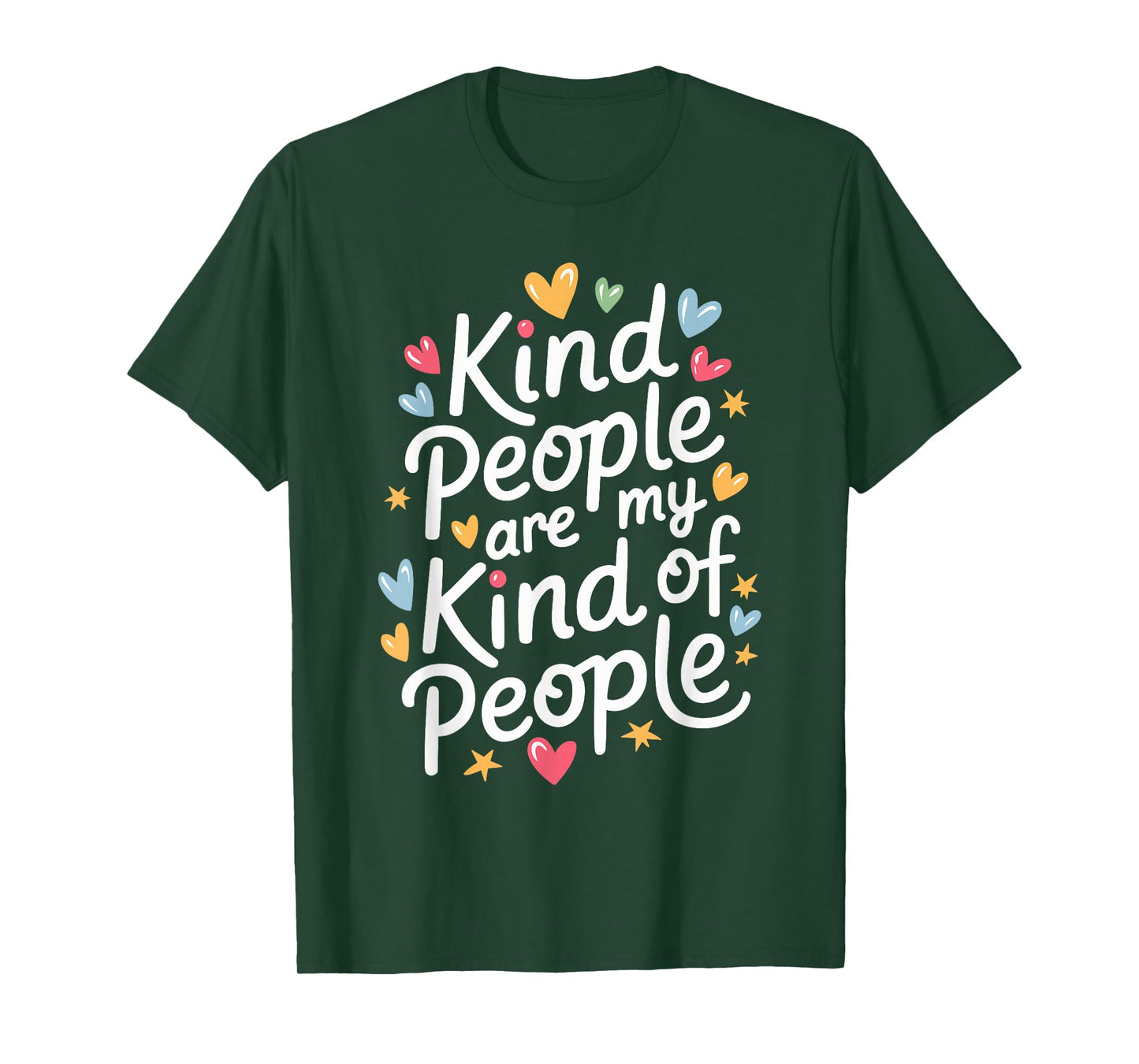Kind People Are My Kind Of People Uplifting Graphic T-Shirt