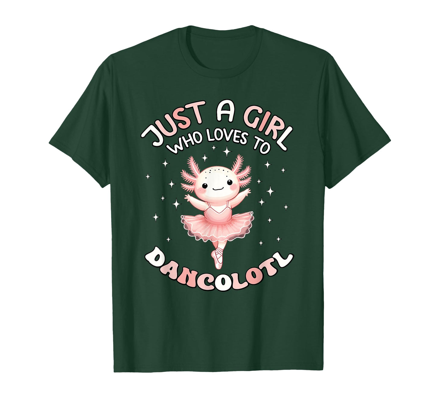 Just a Girl Who Loves Dancolotl Axolotl Girls Ballet Dance T-Shirt