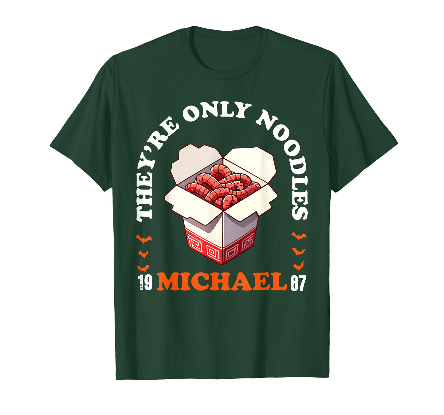 They're Only Noodles Michael Horror Movie Lover T-Shirt