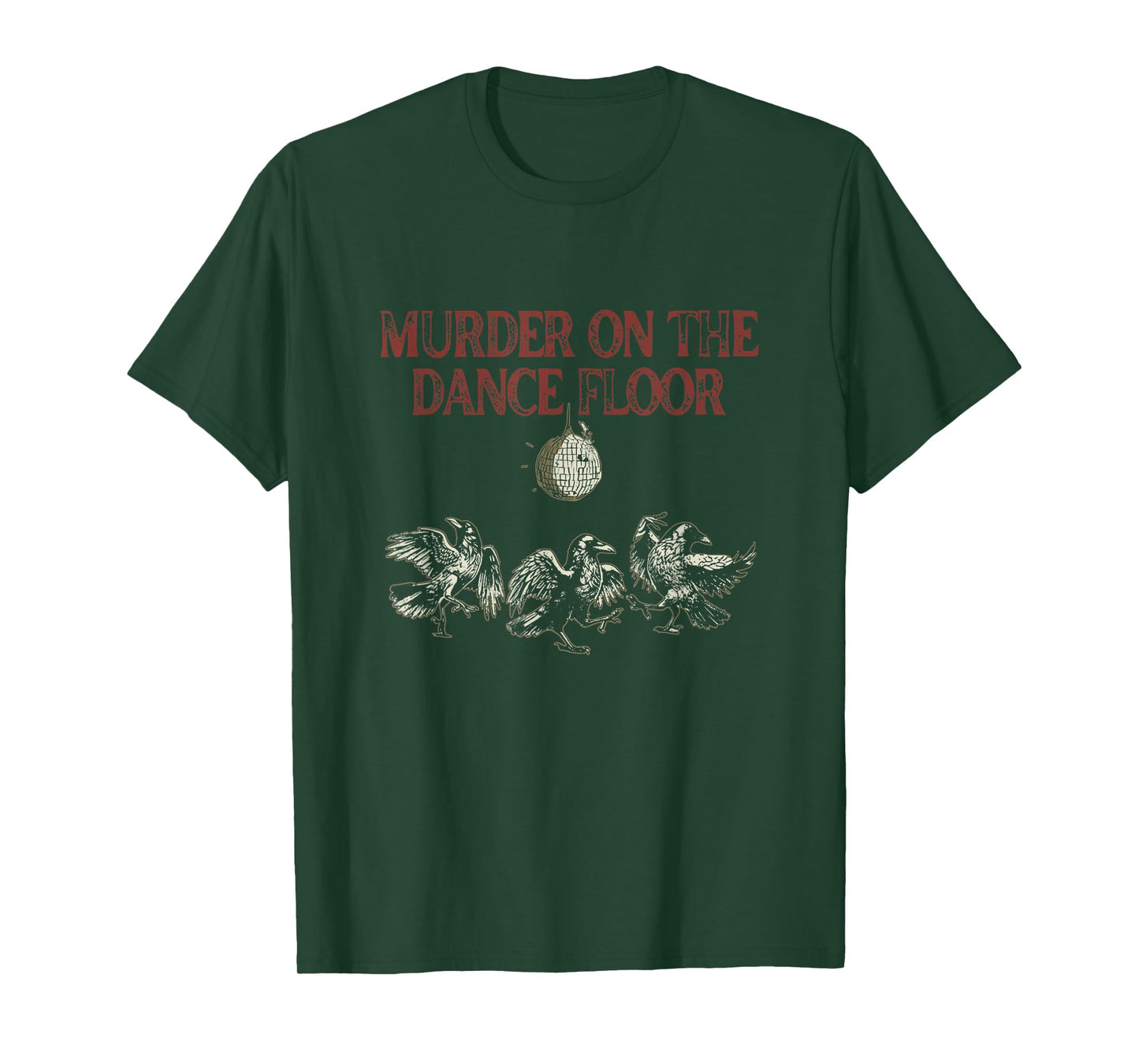 Murder On The Dance Floor Humor Crow Dancing Disco T-Shirt