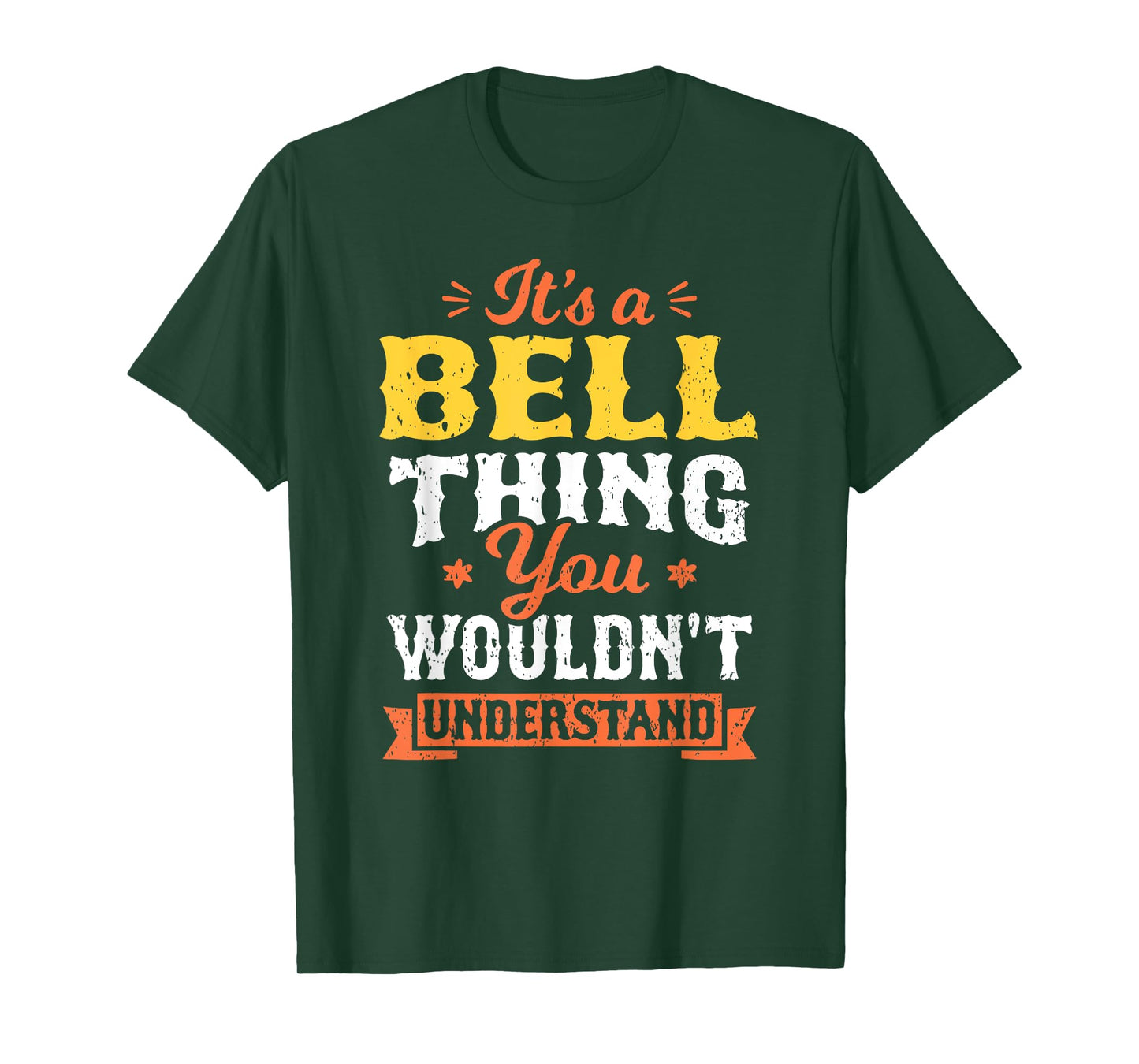 It's A Bell Thing You Wouldn't Understand Last Name Surname T-Shirt