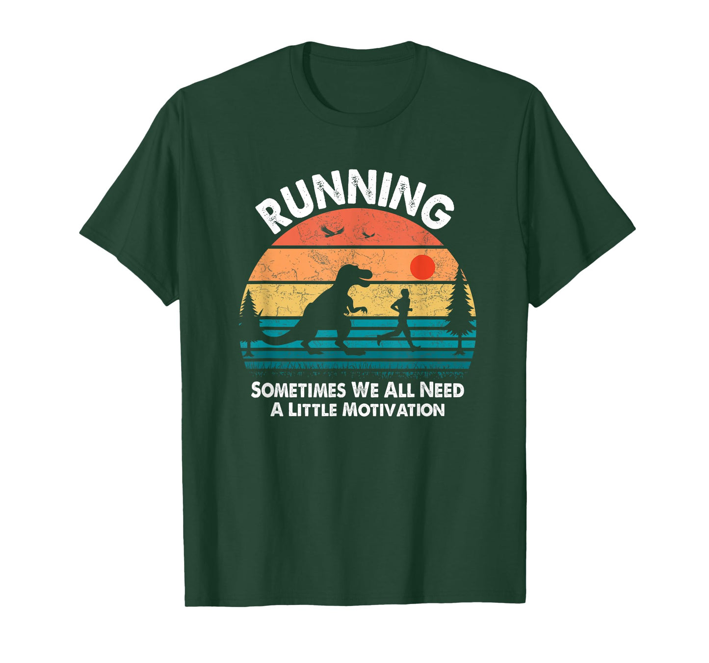 Dinosaur Running Sometimes We All Need A Little Motivation T-Shirt
