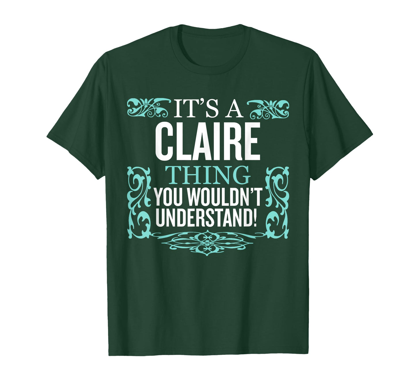 It's CLAIRE Thing You Wouldn't Understand Funny Men Women T-Shirt