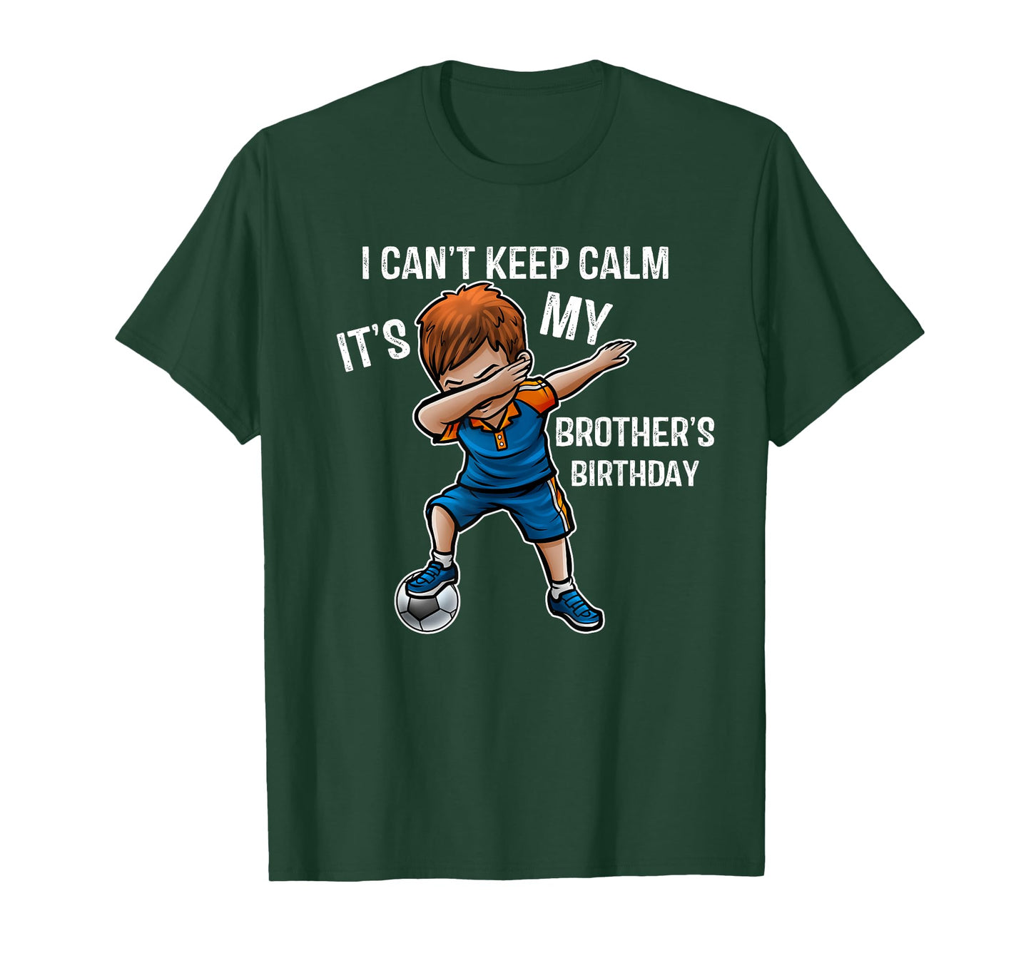 I Can't Keep Calm It's My Brother Birthday Brother Gift T-Shirt